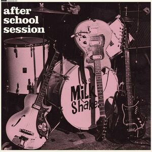 The Milkshakes - After School Session  LP LP